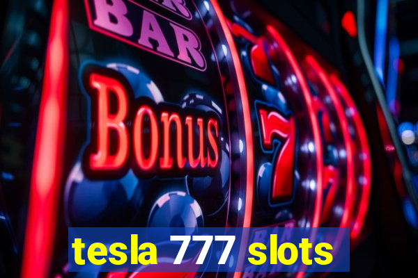 tesla 777 slots